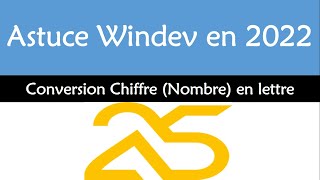 Convertir chiffre Nombre en lettre avec WINDEV 20 21  22  23 24 25 26 et 27 [upl. by Tracie]