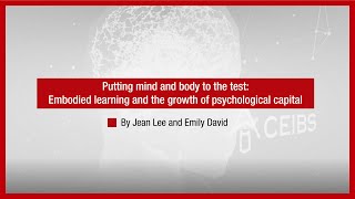 Putting mind and body to the test Embodied learning and the growth of psychological capital [upl. by Doreen]