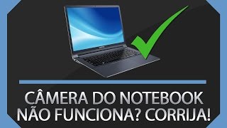 Como Ativar Câmera  WebCam do Notebook  Resolver ERRO [upl. by Asiram273]