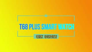 T68 Plus Smart Watch  Smart Tech [upl. by Eliott]