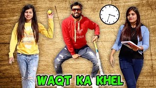 WAQT KA KHEL  BakLol Video [upl. by Ahsiea820]