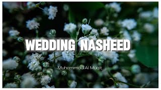 Wedding Nasheed   Lyrics  English Translation   Muhammad Al Muqit [upl. by Honor]