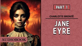 Jane Eyre  Part 1 AUDIOBOOK [upl. by Ledarf]