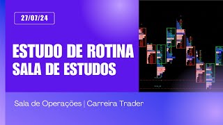 Sala de Estudos 27 07 2024 ‐ Replay de Mercado Forex  Rotina operacional comentada [upl. by Novart121]