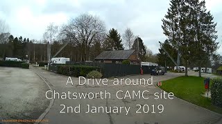 A drive around CHATSWORTH CARAVAN AND MOTORHOME CLUB SITE  2nd January 2019 [upl. by Rafat]