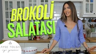 Brokoli Salatası Nasıl Yapılır  Ayşe Tolga İyi Yaşam [upl. by Yeliak]