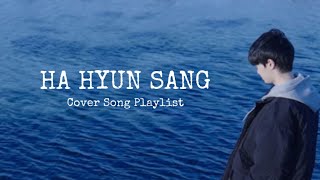 Playlist 내가 듣고 싶어서 만든 하현상 커버곡 모음 플레이리스트  HA HYUN SANG Cover Song Playlist [upl. by Sherrill96]