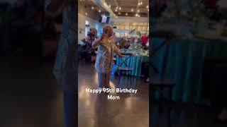 Happy 95th Birthday Mom dancing keepmoving motherdaughter [upl. by Steffy]