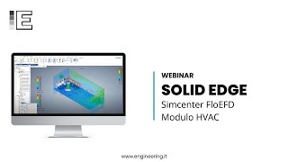 Webinar  Solid Edge  FloEFD Moduli Specialistici HVAC Led Lighting [upl. by Showker]