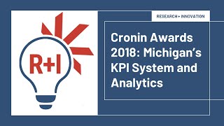 Cronin Awards 2018 Michigans KPI System and Analytics [upl. by Joselow515]