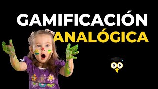 Cómo GAMIFICACAR sin TIC Gamificación analógica [upl. by Maker297]