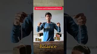 Balance and Unbalanced Force । Power of Physics । science [upl. by Nylla]