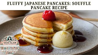 Fluffy Japanese PancakesSouffle Pancake Recipe  Easy Pancake Recipe [upl. by Nedi210]