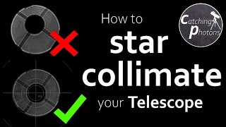 Astro Tutorual 34 How to star collimate your telescope [upl. by Ynavoeg]