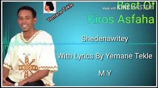 Kiros Asfaha Shedenawitey with Lyrics by YT [upl. by Nitsid]