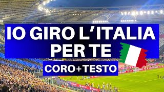 NUOVO CORO INTER IO GIRO L’ITALIA PER TE  Coro Inter  Testo [upl. by Nallad]