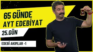 25GÜN  Edebî Akımlar  1  65 Günde AYT Edebiyat Kampı  RÜŞTÜ HOCA [upl. by Aihcila]