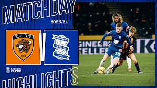 Hull City 11 Birmingham City  Extended FA Cup Third Round Highlights [upl. by Ahsikel]