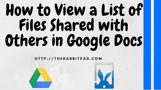 Google Drive Tips How to See a List of Files Shared with Others [upl. by Pietra]