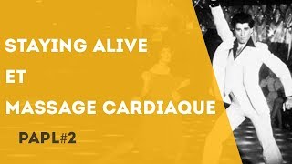 PAPL 2  Staying Alive ou lart du massage cardiaque sur du Disco [upl. by Enelyak410]