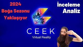 CEEK VR İnceleme 2024 Boğa Sezonu Yaklaşıyor [upl. by Hollerman]