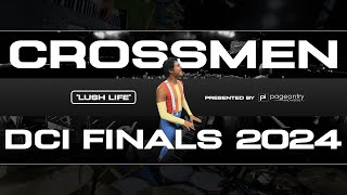 Crossmen  quotLush Lifequot  DCI Finals 2024 [upl. by Chimene918]