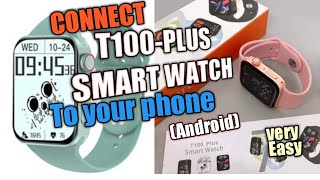 Connect T100plus Smart Watch to your phoneUnboxing watch7 [upl. by Ynatsed12]