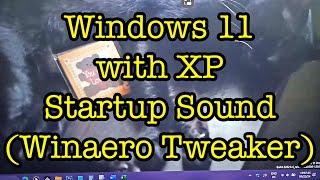 Windows 11 with Win XP Startup Sound Using Winaero Tweaker on Lenovo T480 Disabled Fast Startup [upl. by Henni]