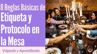 8 Reglas Básicas de Etiqueta y Protocolo en la Mesa  VYA 7 [upl. by Kelcy]