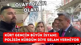 OLAY OLAY OLAY Kürt gencin inanılmaz isyanı Kürdüm Diye Polisim Selamımı Almıyor [upl. by Ennovi]