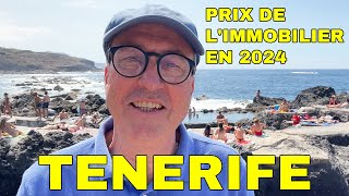 TENERIFE PRIX DE LIMMOBILIER EN 2024 [upl. by Woodie]