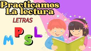 Lectura con las letras M  P  S  L [upl. by Fernandes820]