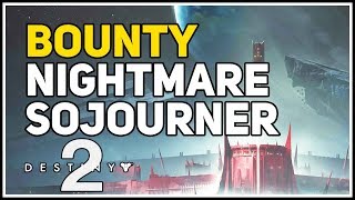 Nightmare Sojourner Destiny 2 Weekly Bounty [upl. by Pauline]