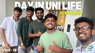 Day in uni life  ACBT Kandy campus  Vlog  18 [upl. by Ttej]