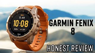 GARMIN FENIX 8  Yes Honest Review [upl. by Eiramassenav]