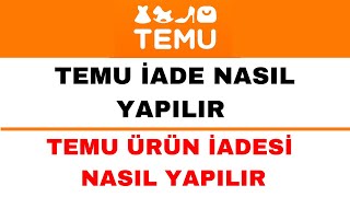 Temu İade Nasıl Yapılır  Temu Ürün İadesi Nasıl Yapılır [upl. by Pinto966]