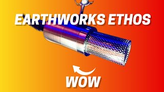 Earthworks Ethos for VO Wow [upl. by Dulcie190]