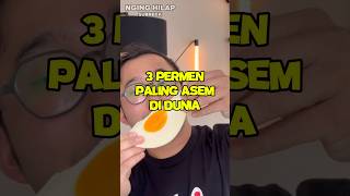 3 permen paling asem di duniaNomor 3 asem banget shorts [upl. by Ydne]