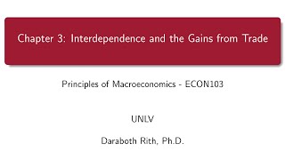 Chapter 3 Interdependence and the Gains from Trade [upl. by Xuaegram]