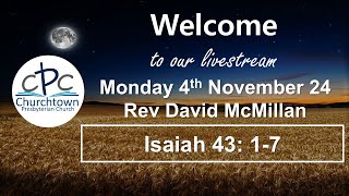 Churchtown Presbyterian Church  Monday 4th November 24  7pm  Rev David McMillan [upl. by Nooj]