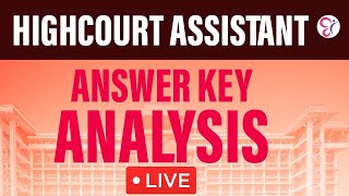 HIGHCOURT ASSISTANT ANSWER KEY ANALYSIS  LIVE  HIGHCOURT ASSISTANT EXAM 2024 [upl. by Ybloc321]