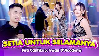 Tak Bosan Bosan  Setia Untuk Selamanya  Irwan Krisdiyanto X Fira Cantika  SIMPATIK MUSIC OMV [upl. by Ricarda854]