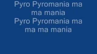 Pyromania lyrics [upl. by Ahcarb412]