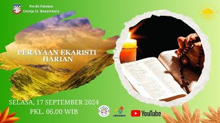 Misa HarianSelasa 17 September 2024 0600WIBParoki Pulo MasStBonaventuraKeuskupan Agung Jakarta [upl. by Kuhlman567]