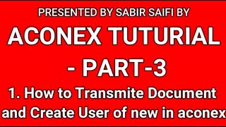 ACONEX TUTURIAL  PART3 I How to Transmittals Document I Create New in aconex [upl. by Aihseuqram489]