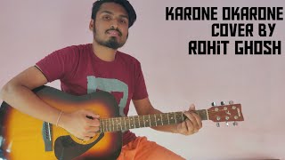 Karone Okarone  কারণে অকারণে   Minar rahman  Cover by Rohit Ghosh [upl. by Akeim]