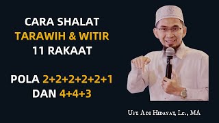 Tata Cara Shalat Tarawih 11 Rakaat amp Witir Dengan Pola 222221 amp 443  Ustadz Adi Hidayat [upl. by Metzger373]