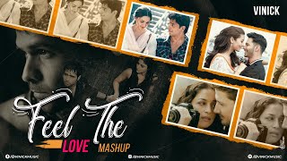 Feel the Love Mashup  Vinick  O Re Piya  Tum Mile  Kabhi Tumhe  Atif Aslam Bollywood Lofi [upl. by Adaynek]