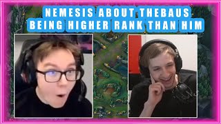 Nemesis About TheBAUS Being HIGHER RANK Than Him 👀 [upl. by Ovid]