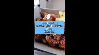 Food review Korean fried chicken from Kokodak [upl. by Kilroy777]